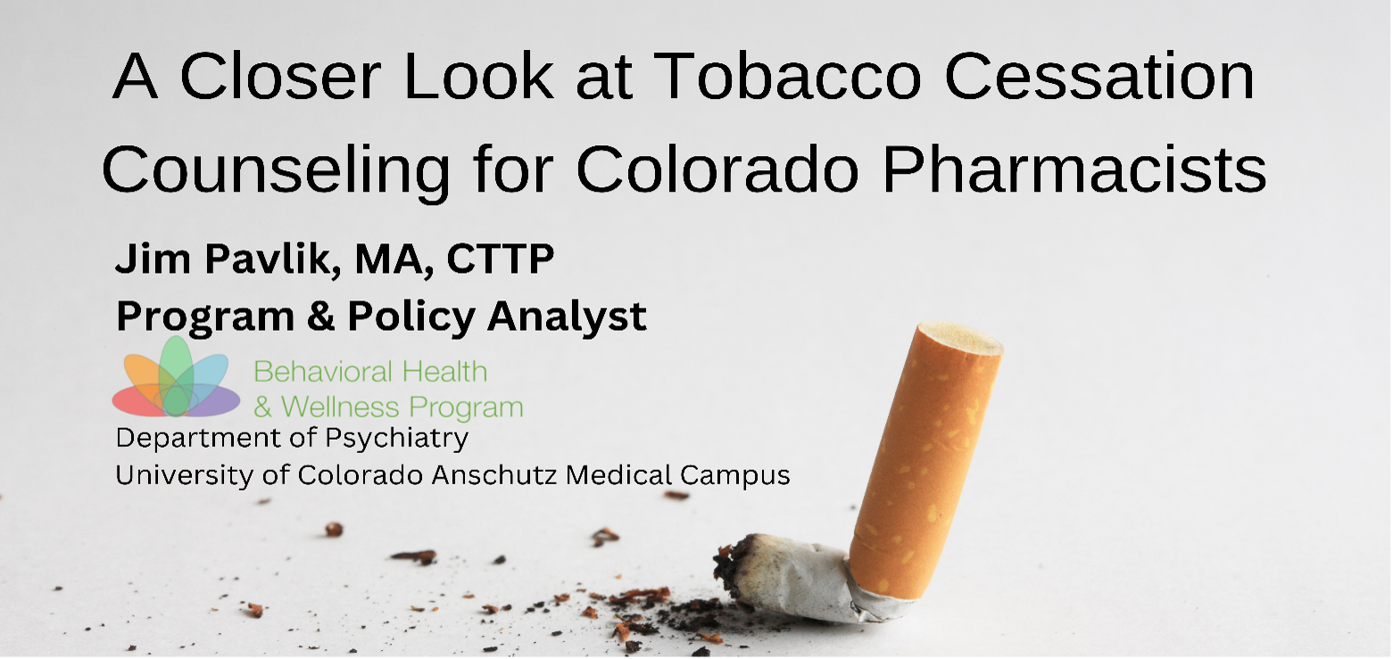 A Closer Look at Tobacco Cessation Counseling for Colorado Pharmacists